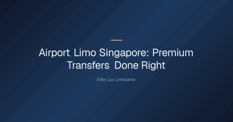 airport limo singapore — Airport Limo Singapore: Premium Transfers Done Right