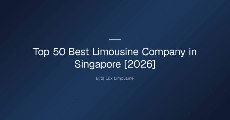 新加坡50家最佳豪华轿车公司排行榜 [2026]