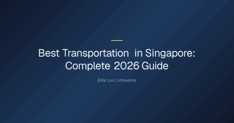 What is the best transportation in Singapore? — Best Transportation in Singapore: Complete 2026 Guide