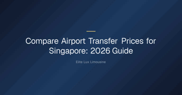 Compare airport transfer prices for Singapore — Compare Airport Transfer Prices for Singapore: 2026 Guide