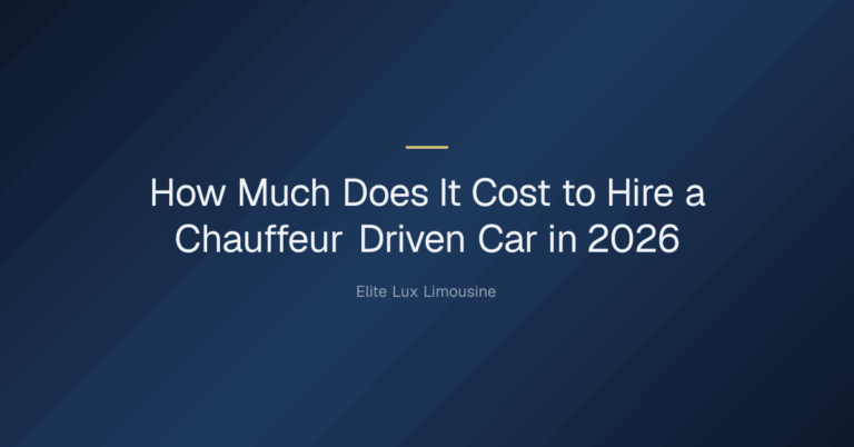 how much does it cost to hire a chauffeur driven car — How Much Does It Cost to Hire a Chauffeur Driven Car in 2026