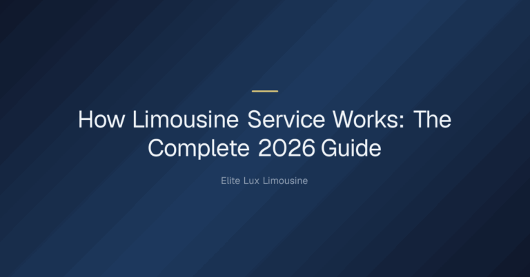 How does limousine service work? — How Limousine Service Works: The Complete 2026 Guide