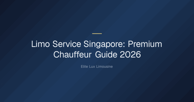 limo service singapore — Limo Service Singapore: Premium Chauffeur Guide 2026