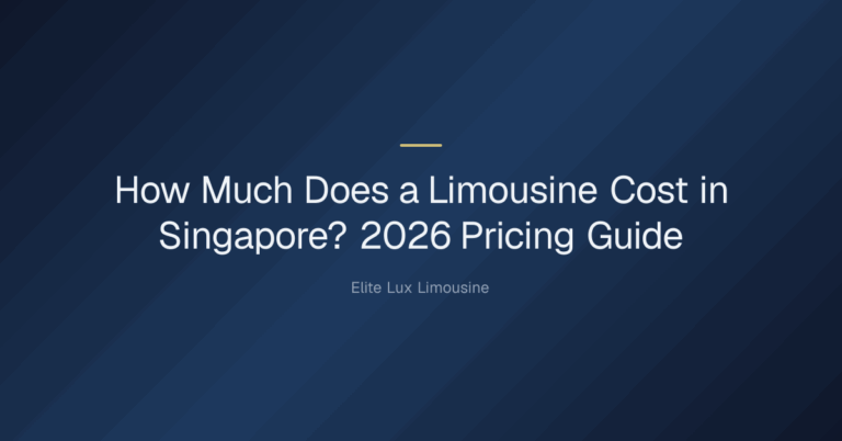 How much does a limousine cost in Singapore? — How Much Does a Limousine Cost in Singapore? 2026 Pricing Guide