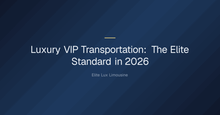 luxury vip transportation — Luxury VIP Transportation: The Elite Standard in 2026