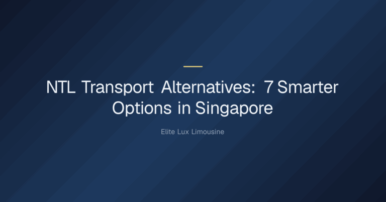 NTL Transport Alternatives — NTL Transport Alternatives: 7 Smarter Options in Singapore