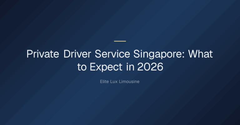 private driver service singapore — Private Driver Service Singapore: What to Expect in 2026