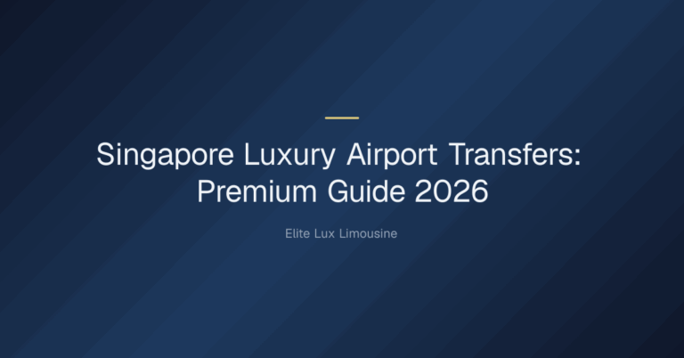 singapore luxury airport transfers — Singapore Luxury Airport Transfers: Premium Guide 2026