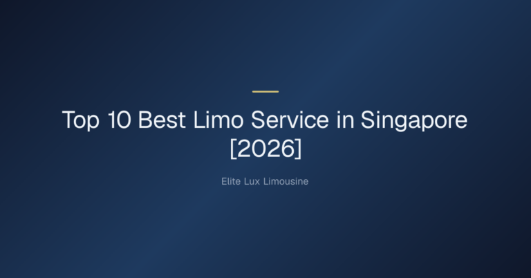 Top 10 Best Limo Service in Singapore [2026]