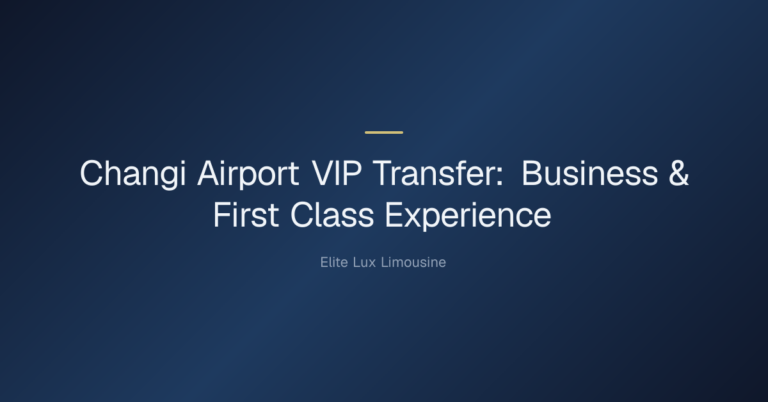 Changi Airport VIP Transfer: Business Class & First Class Experience — Changi Airport VIP Transfer: Business & First Class Ex